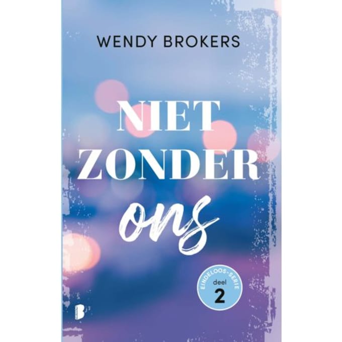 Niet Zonder Ons - Eindeloos - Wendy Brokers