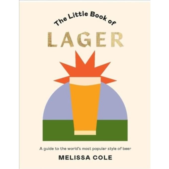The Little Book Of Lager - Melissa Cole