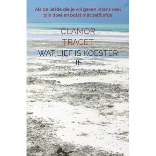 Wat Lief Is Koester Je - Clamor Tracet