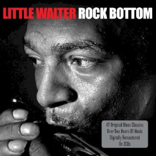 Rock Bottom - Little Walter W. Baby Face Leroy