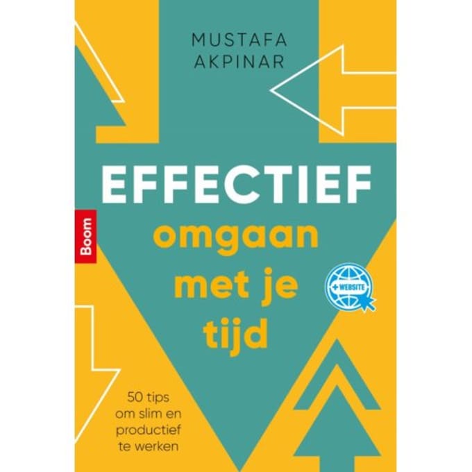 Effectief Omgaan Met Je Tijd - Mustafa Akpinar