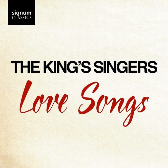 Love Songs - The King S Singers