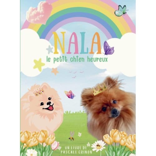 Nala Le Petit Chien Heureux - PASCALE GRINON