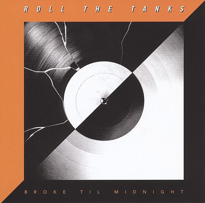 Roll The Tanks - Broke Till Midnight (CD)