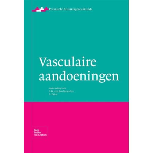 Vasculaire Aandoeningen - Praktische Huisartsgeneeskunde - A.H. van den Meiracker