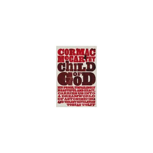 Child Of God - Cormac McCarthy