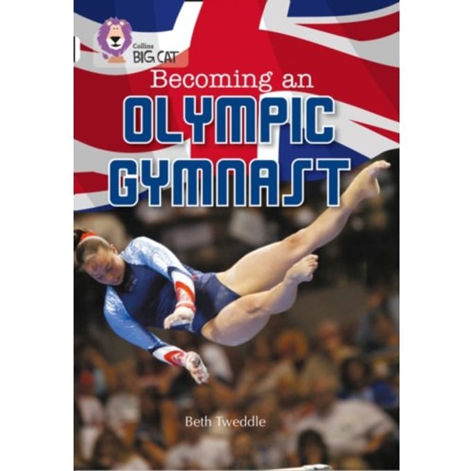 Becoming An Olympic Gymnast - Collins Big Cat - Beth Tweddle