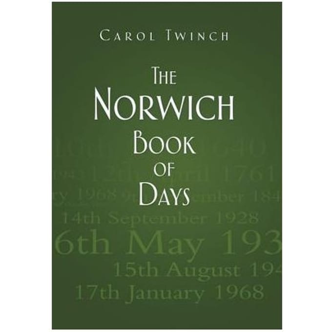 The Norwich Book Of Days - Carol Twinch