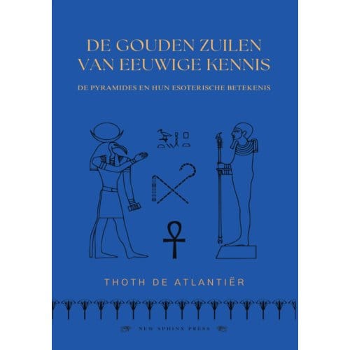 De Gouden Zuilen Van Eeuwige Kennis - Thoth de Atlantiër