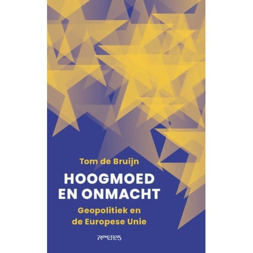 Hoogmoed En Onmacht - Tom de Bruijn