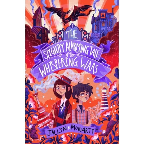 The Slightly Alarming Tale Of The Whispering Wars - A Bronte Mettlestone Adventure - Jaclyn Moriarty
