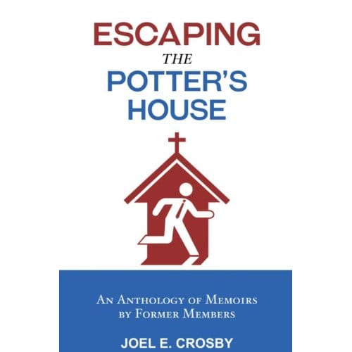 Escaping The Potter's House - Joel E. Crosby