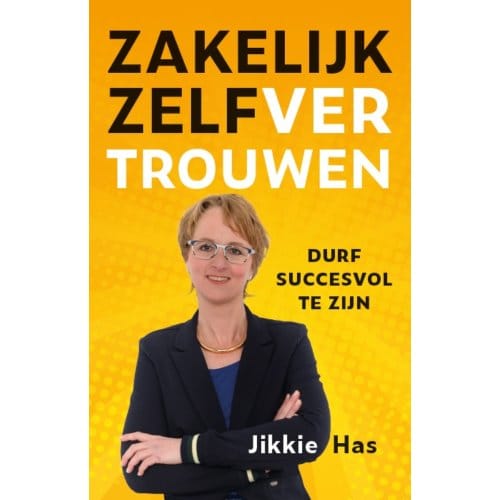 Zakelijk Zelfvertrouwen - Jikkie Has
