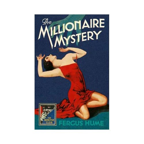 The Millionaire Mystery - Fergus Hume