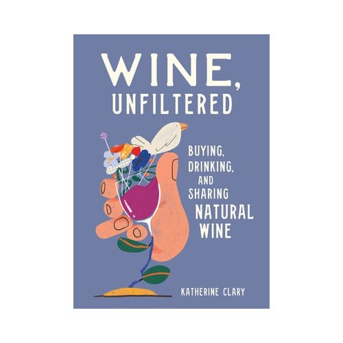 Wine, Unfiltered - Katherine Clary