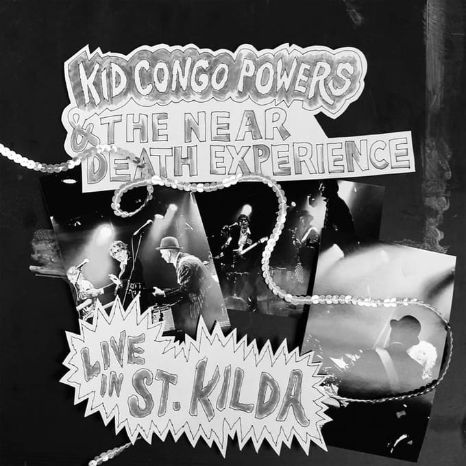 Kid Congo Powers & The Near Death Experience - Live In St. Kilda (LP)