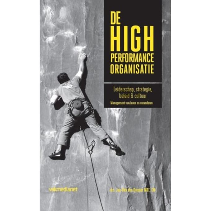 De High Performance Organisatie - Jan-Dirk den Breejen