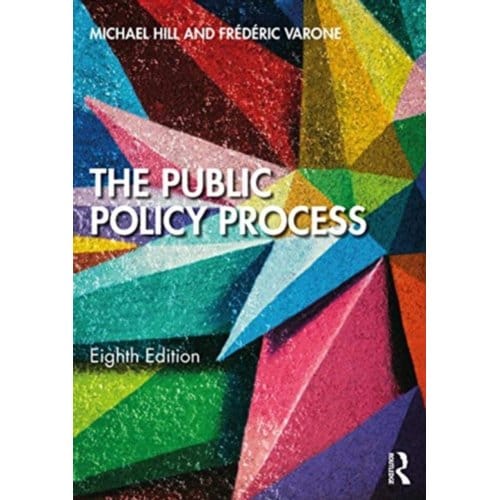 The Public Policy Process - Hill, Michael (University of New