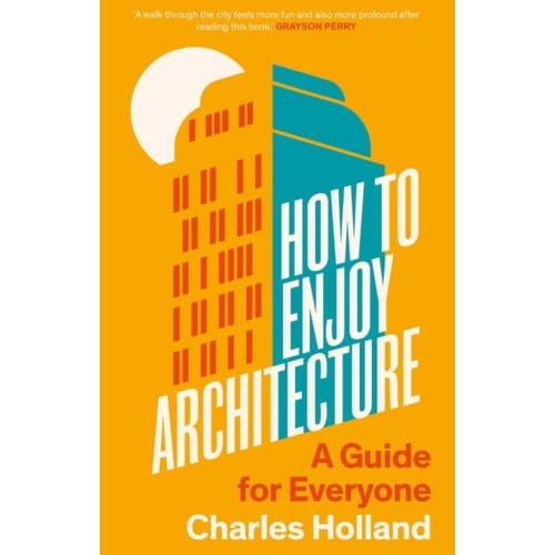 How To Enjoy Architecture - Charles Holland
