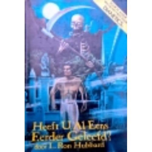 Heb Je Al Eens Eerder Geleefd? - L. Ron Hubbard