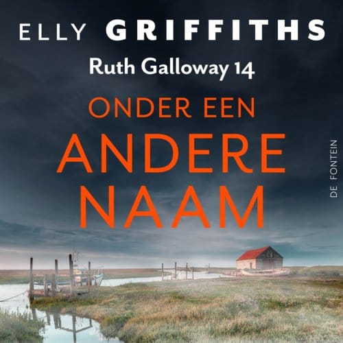 Onder Een Andere Naam - Ruth Galloway - Elly Griffiths