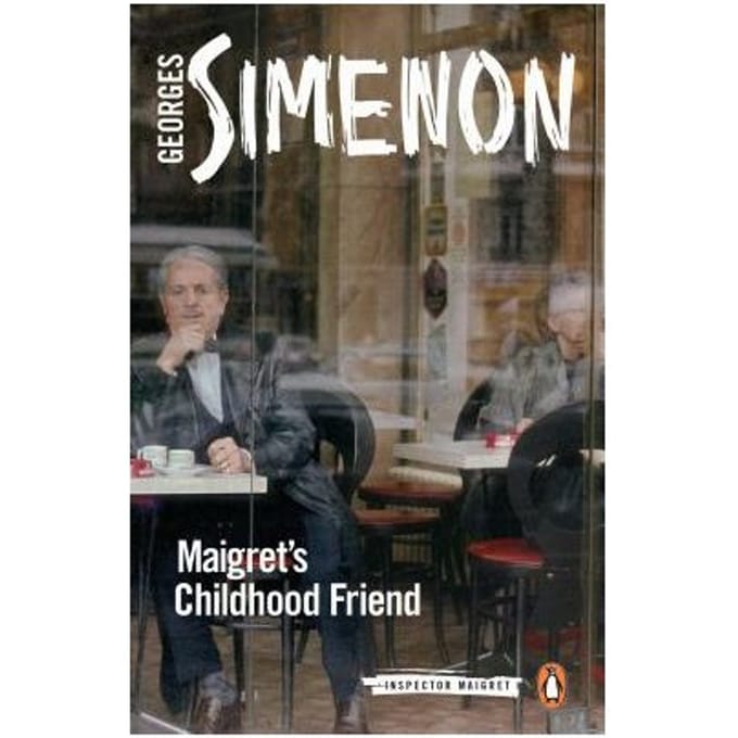 Maigret's Childhood Friend - Inspector Maigret - Georges Simenon