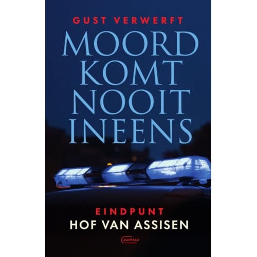 Moord Komt Nooit Ineens - Gust Verwerft