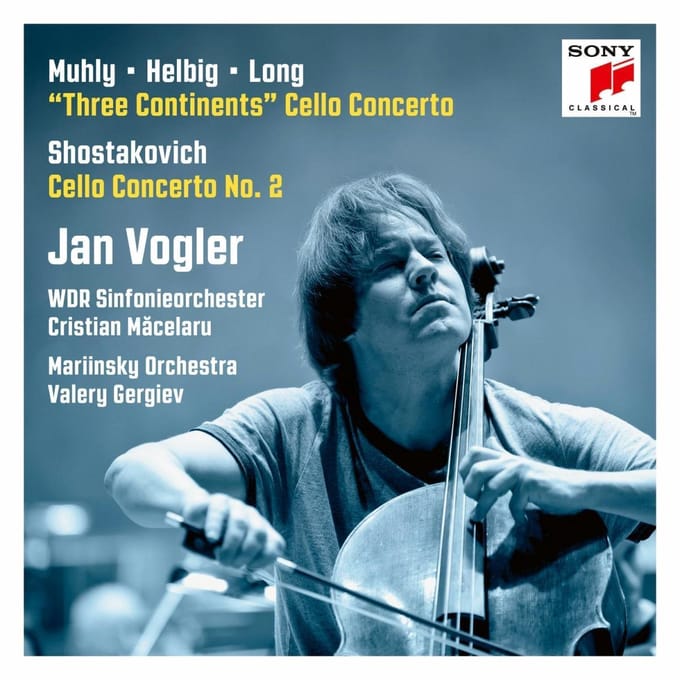 Muhly/Helbig/Long: Three Continents, Shostakovich: Cello Concerto No. 2 - Vogler, Jan