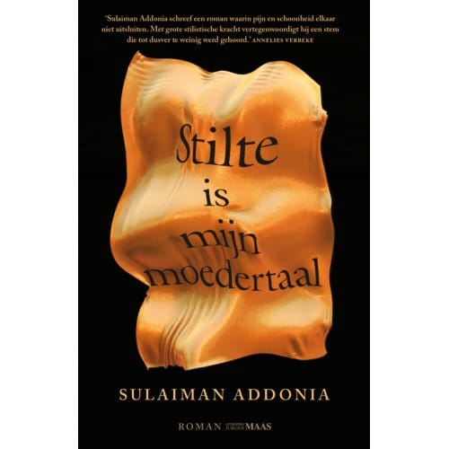 Stilte Is Mijn Moedertaal - Sulaiman Addonia