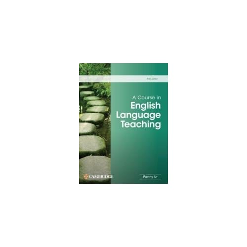 A Course In English Language Teaching - A Course In English Language Teaching - Ur, Penny