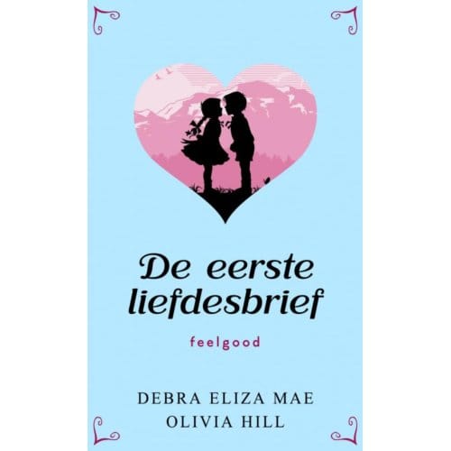 De Eerste Liefdesbrief - Debra Eliza Mane