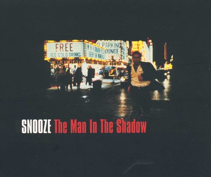 Snooze - The Man In The Shadow (CD)