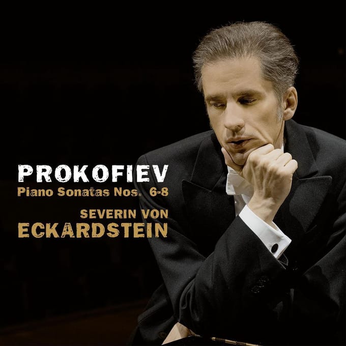 Prokofiev Piano Sonatas Nos. 6-8 - Eckardstein, Severin Von