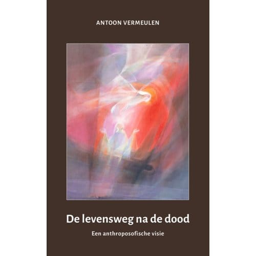 De Levensweg Na De Dood - Antoon Vermeulen