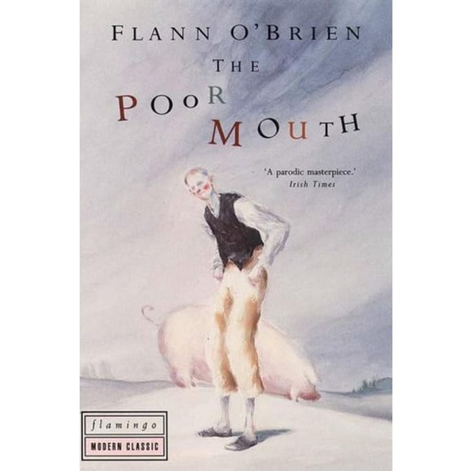 The Poor Mouth - Flann O’Brien