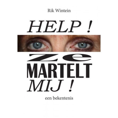 Help! Ze Martelt Mij! - Rik Wintein