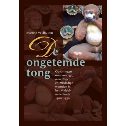 De Ongetemde Tong - Middeleeuwse Studies En Bronnen - Martine Veldhuizen