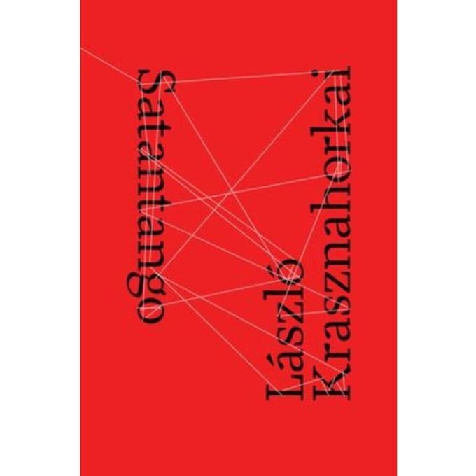 Satantango - Laszlo Krasznahorkai
