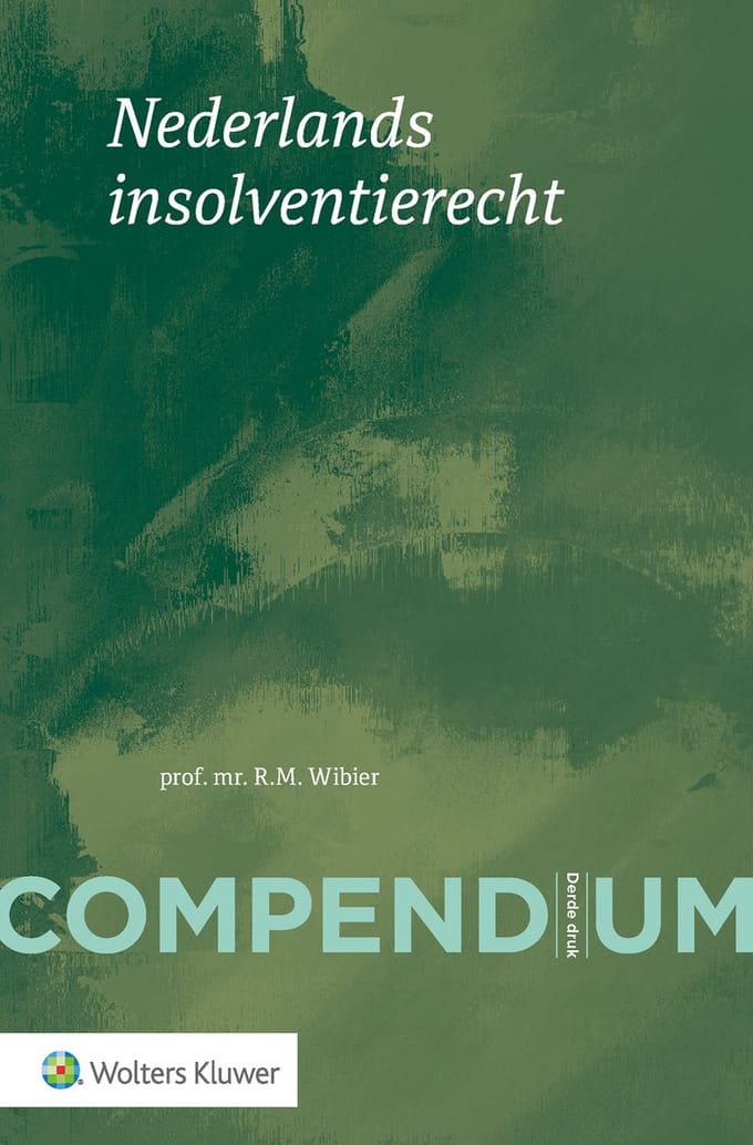 Compendium Van Het Nederlands Insolventierecht - R.M. Wibier