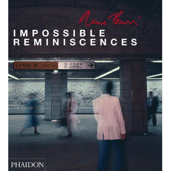 Rene Burri: Impossible Reminiscences - Burri, Rene