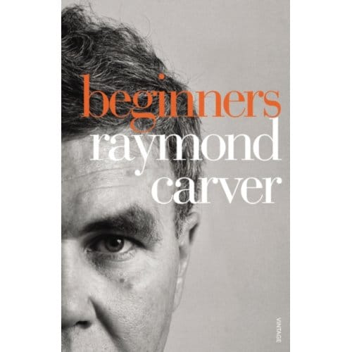 Beginners - Raymond Carver