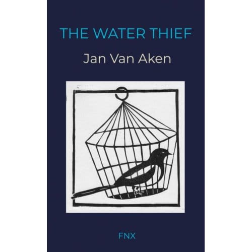 The Water Thief - Jan Van Aken