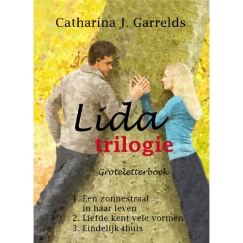Lida Trilogie - Catharina J. Garrelds