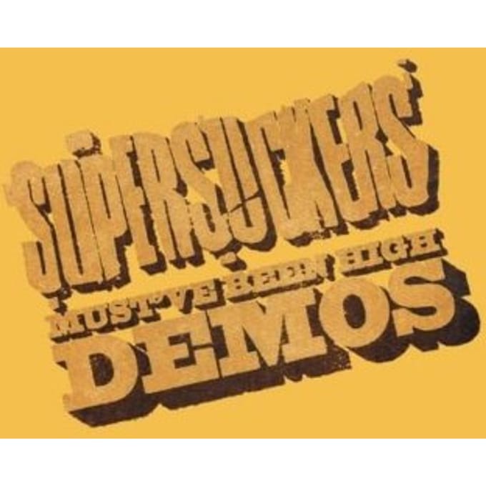 Must've Been High: Demos - Supersuckers