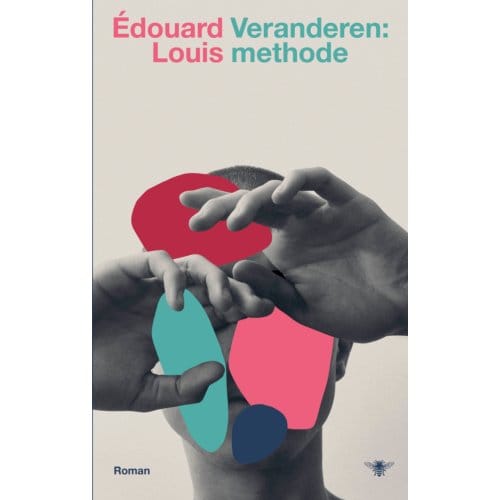 Veranderen: Methode - Édouard Louis