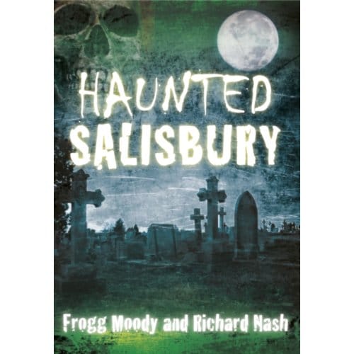 Haunted Salisbury - Frogg Moody