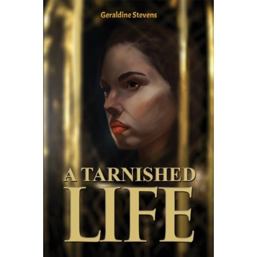 A Tarnished Life - Stevens, Geraldine