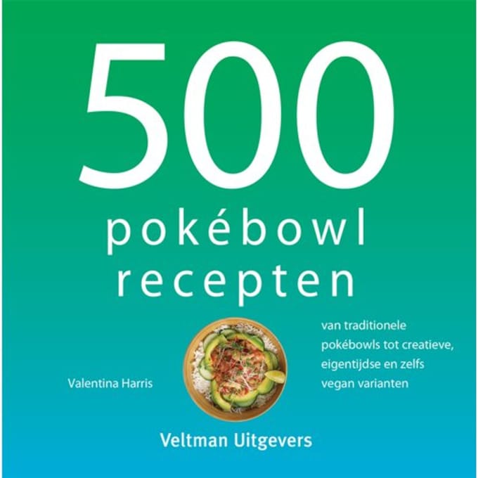 500 Pokébowl Recepten - 500-Serie - Valentina Harris