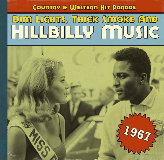 Dim Lights, Thick Smoke And Hillbilly Music 1967