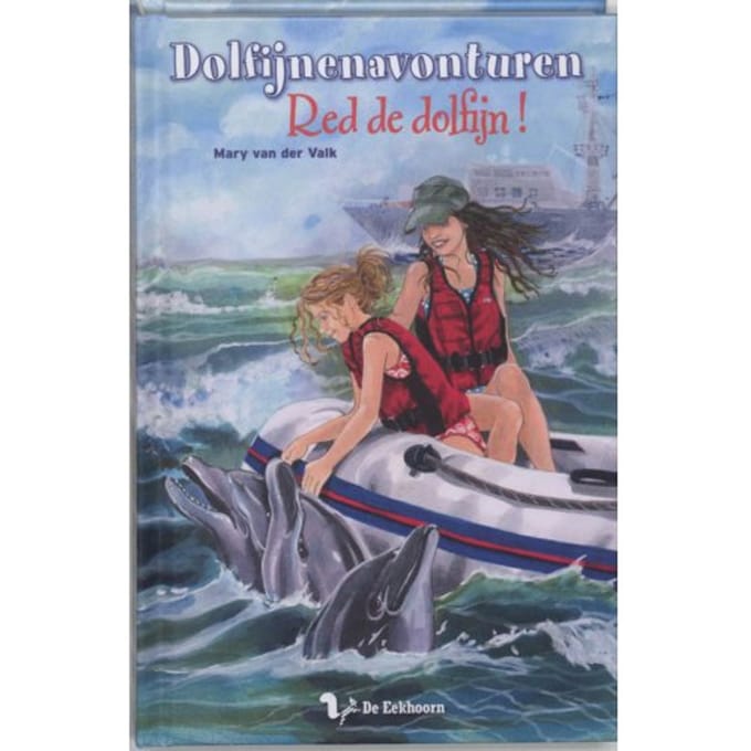 Red De Dolfijn! / Red De Dolfijn - Dolfijnenavonturen - Mary van der Valk